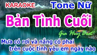 Karaoke Bản Tình Cuối Tone Nữ Nhạc Sống gia huy beat