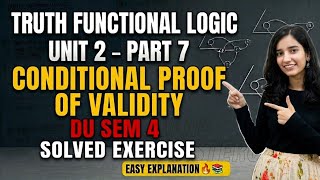 Part 7 Unit 2 Conditional Proof of Validity Truth Functional Logic Sem 4 Philosophy Hons DU