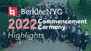 BerkleeNYC 2022 Commencement Ceremony Highlights