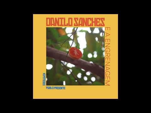 Danilo Sanches e a Engrenagem - Malverde