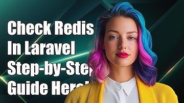 How to Check Redis Availability in Laravel: A Step-by-Step Guide