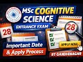 IIT GandhiNagar M.Sc Cognitive Science admission || Important Dates || Apply Now
