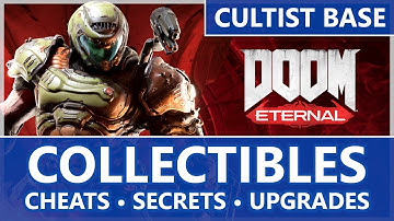 Doom Eternal - Cultist Base All Collectible Locations (Cheats, Secrets, Upgrades)