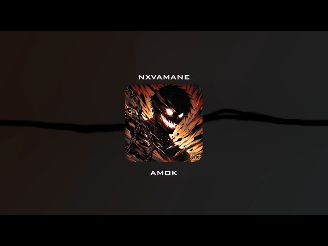 NXVAMANE - AMOK (bass boosted)
