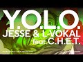 JESSE & L-VOKAL feat. C.H.E.T. / Y.O.L.O. Teaser