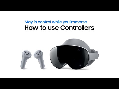 How to use Controllers | Galaxy XR | Samsung