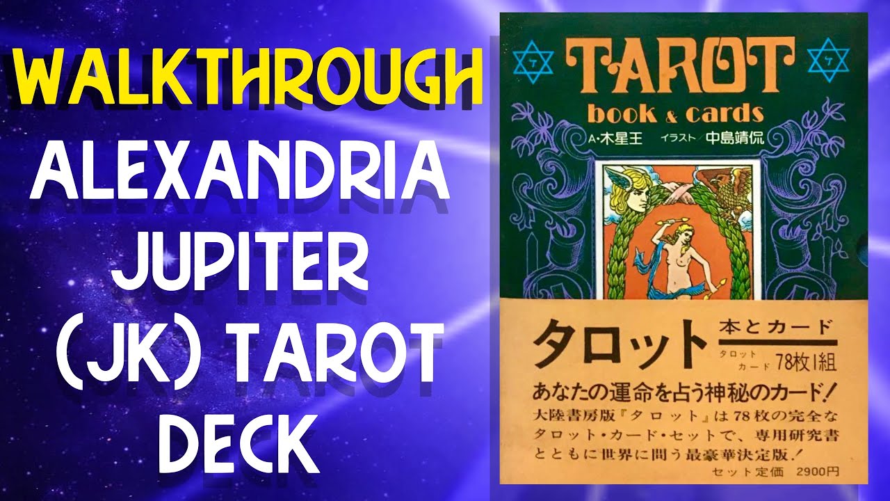 WALKTHROUGH ALEXANDRIA JUPITER JK TAROT DECK YouTube