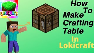 How To Make Crafting Table In Lokicraft || It's Akshay screenshot 5