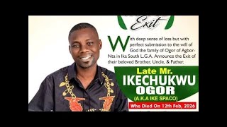 Burial Ceremony of Late (IKE SPACO)Ikechukwu Ogor in Agbor NTA.