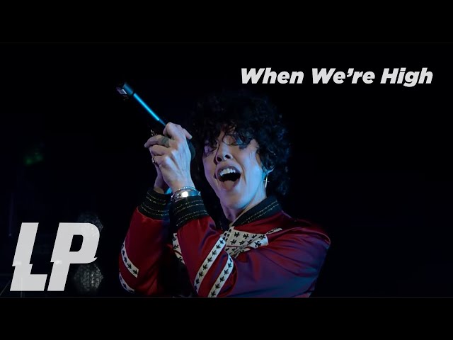 LP - When We're High (Official Music Video) 