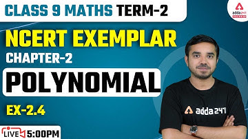 Class 9 Maths Chapter 2 | Polynomial | NCERT Exemplar | Exercise 2.4