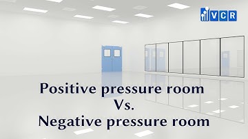 Positive pressure room Vs. Negative pressure room