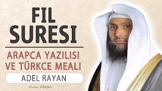 Fil suresi anlamı dinle Adel Rayan (Fil suresi arapça yazılışı okunuşu ve meali)