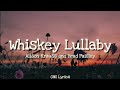 Alison Krauss and Brad Paisley - Whiskey Lullaby (Lyrics)