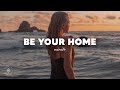 minite - Be Your Home (Lyrics)