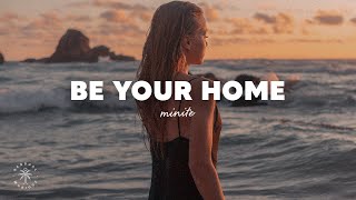 Video thumbnail of "minite - Be Your Home (Lyrics)"