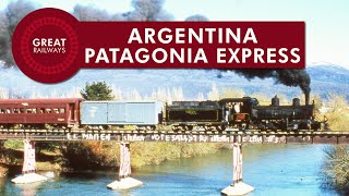 Argentina  Patagonia Express  English • Great Railways