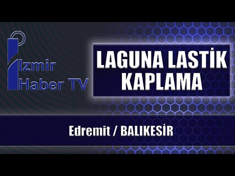 LAGUNA LASTİK KAPLAMA - Edremit / BALIKESİR