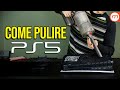 Come pulire PS5: GUIDA passo passo