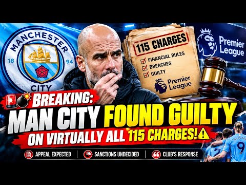 MAN CITY FOUND GUILTY! 😱 115 CHARGES ROCK PREMIER LEAGUE 💣⚖️