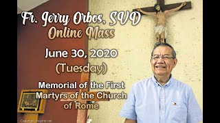 FR. JERRY ORBOS, SVD ONLINE MASS June 30, 2020