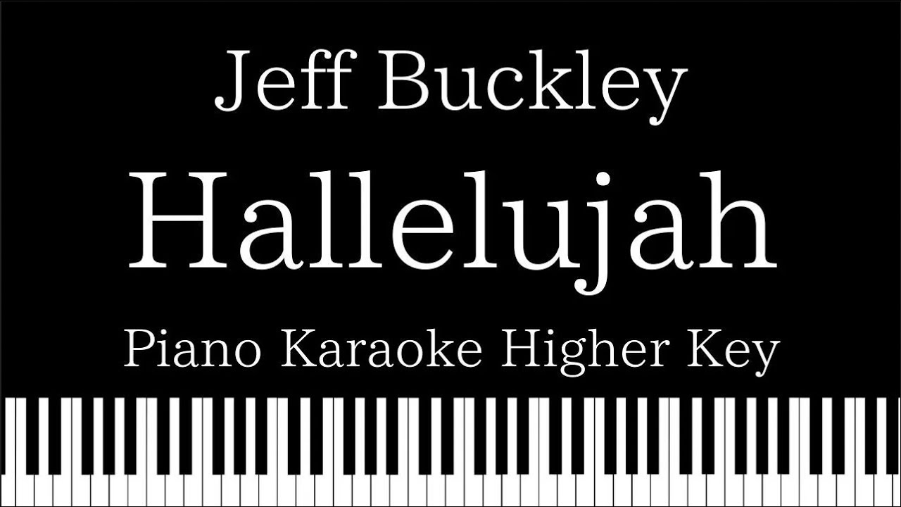【Piano Karaoke】Hallelujah / Jeff Buckley【Higher Key】