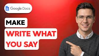 How to Make Google Docs Write What You Say [2026 Full Guide]
