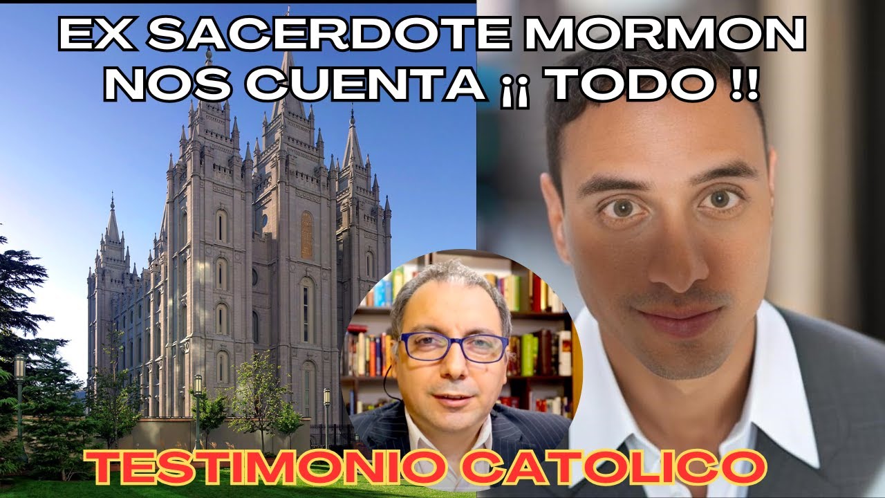 Ex sacerdote mormón nos cuenta TODO sobre los mormones y por qué se hizo católico