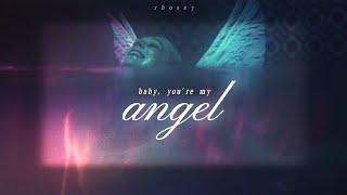 ❝ baby, you're my angel ❞ | slowed﹢lyrics