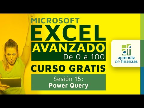 Microsoft Excel Avanzado de 0 a 100 - Sesión 15 Power Query