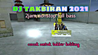 DJ Takbiran full bass glerr  2jam nonstop. || cocok untuk takbir keliling maupun takbiran dikampung.