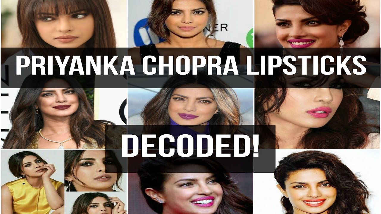 Priyanka Chopra Lipsticks Decoded Top 10 Priyanka Chopra Lipsticks