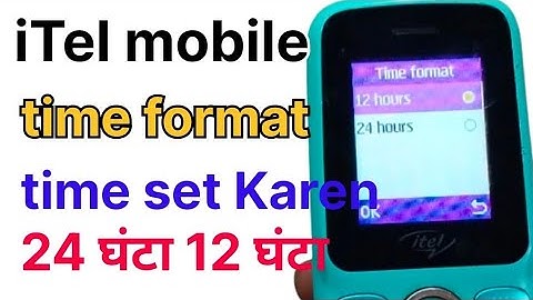 iTel mobile ka time format Karen setting time format iTel mobile 24 घंटा  12 घंटा main set Karen
