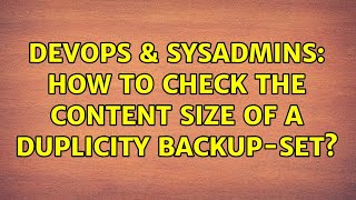 DevOps & SysAdmins: How to check the content size of a Duplicity backup-set? Net Worth