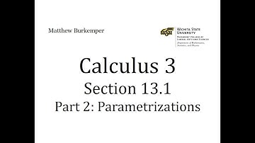 Calculus 3 Section 13.1 - Part 2 : Parametrizations