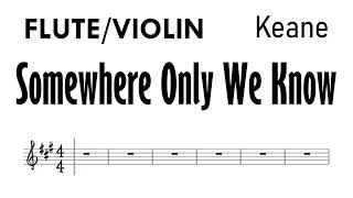 Somewhere Only We Know Flute Violin Sheet  Backing Track Partitura Keane