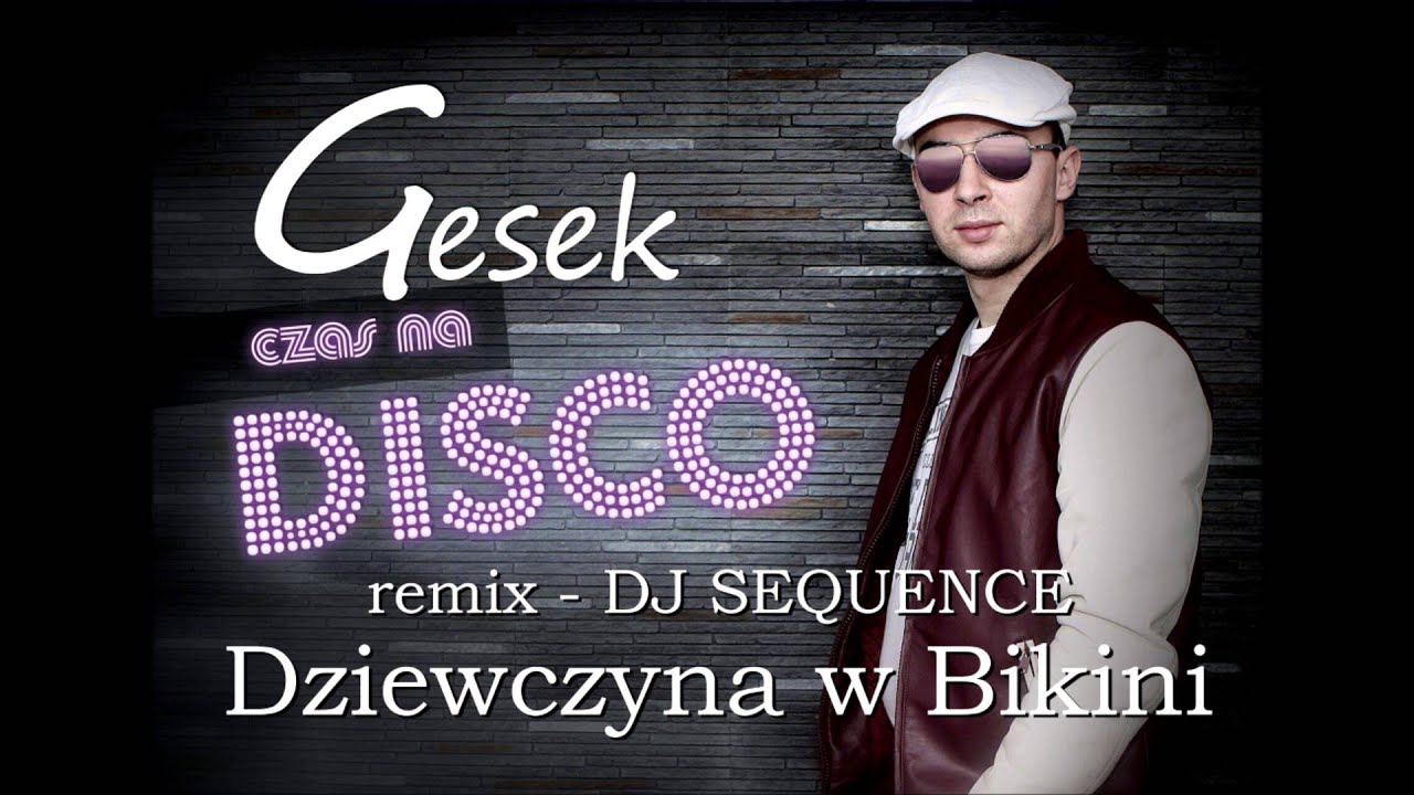 Gesek - Dziewczyna w Bikini (Dj Sequence Remix)