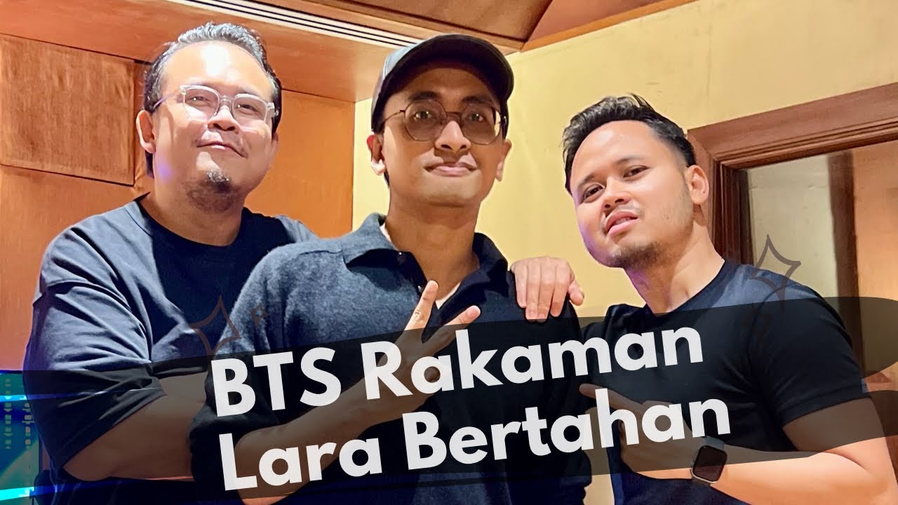 BTS Sesi Rakaman Lara Bertahan Raise The Star - Hariz Fayahet