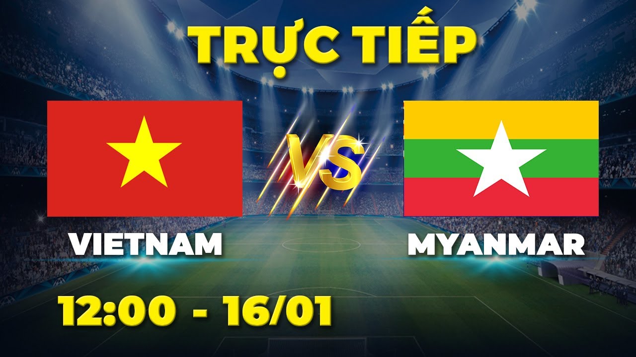 VIETNAM - MYANMAR | Đối thủ dùng nhiều tiểu xảo nhưng vẫn nhận cái kết đắng