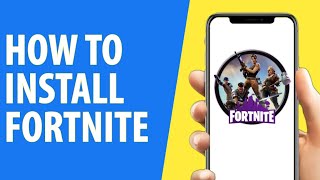 How to Install Fortnite on Android 2024