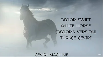 Taylor Swift - White Horse (Taylor's Version) (Türkçe Çeviri)