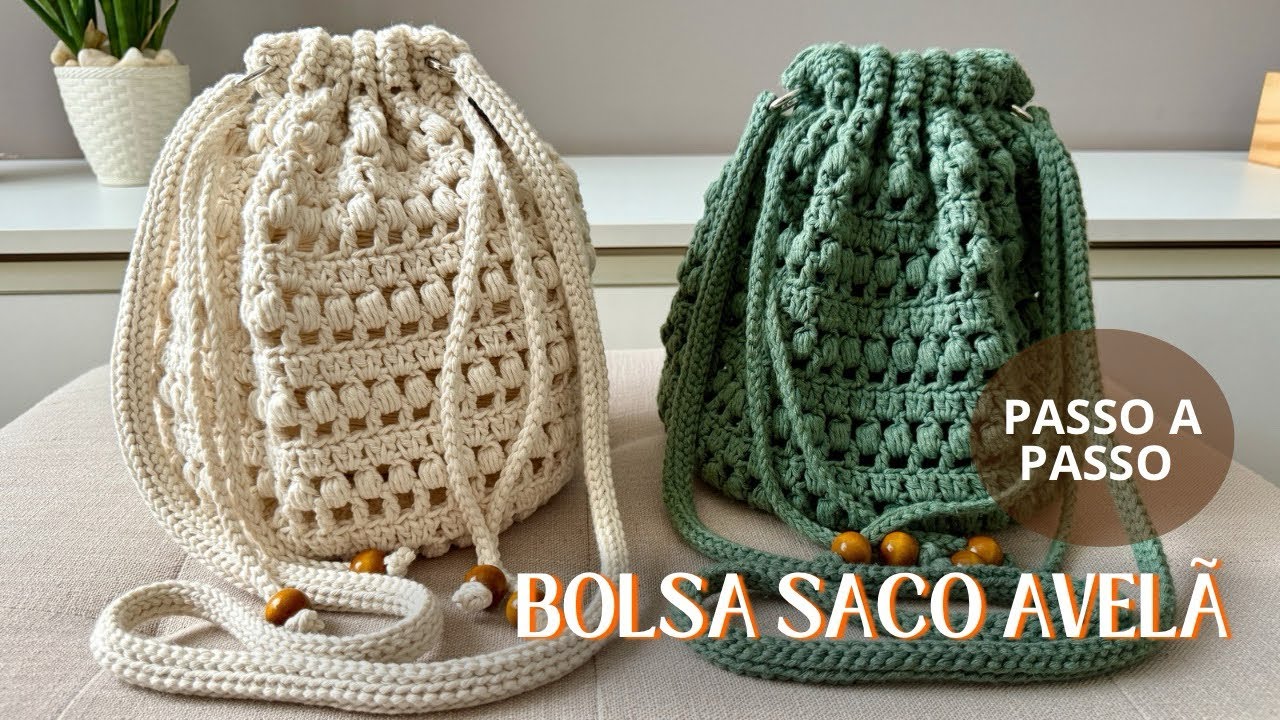 BOLSA SACO EM CROCHÊ | BOLSA SACO AVELÃ - Um Projeto Elegante com um Passo a Passo gostoso de fazer!