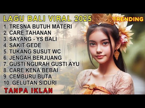 LAGU BALI TRENDING TERBARU 2025 | ALBUM PILIHAN