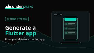 How to Generate a Flutter App with Underpeaks