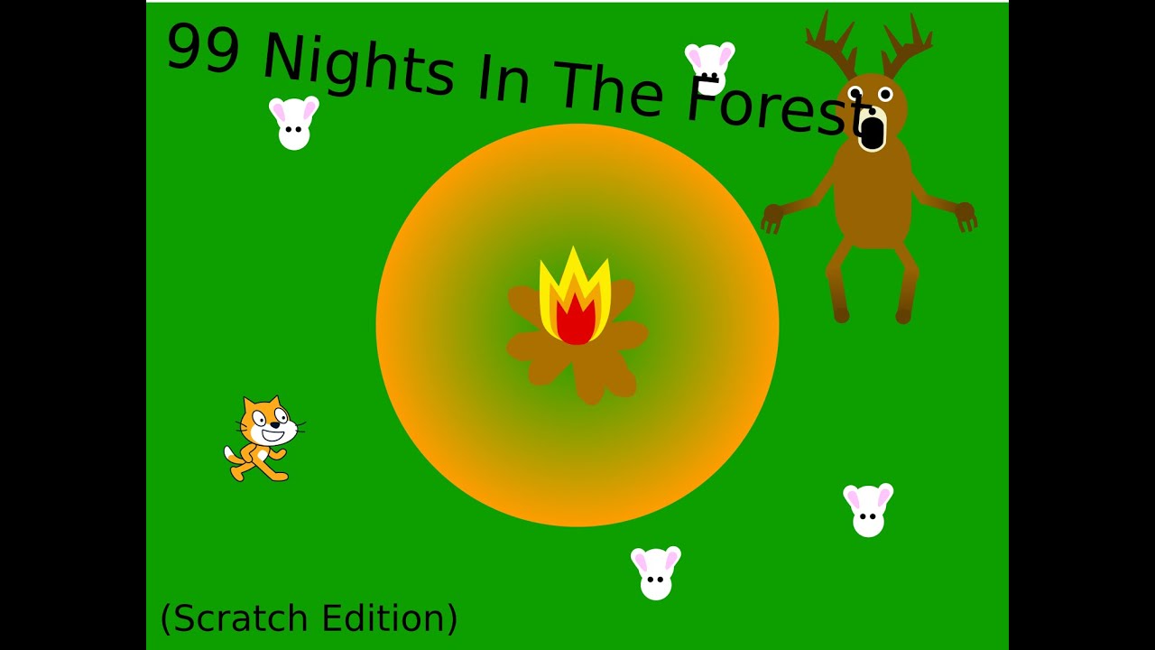 99 Nights in the Forest on Scratch!
