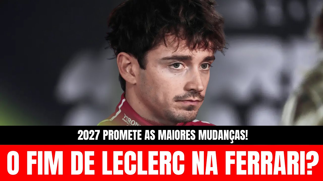 O FUTURO de CHARLES LECLERC: Ferrari AMEAÇADA por Mercedes e McLaren | O PLANO para 2027