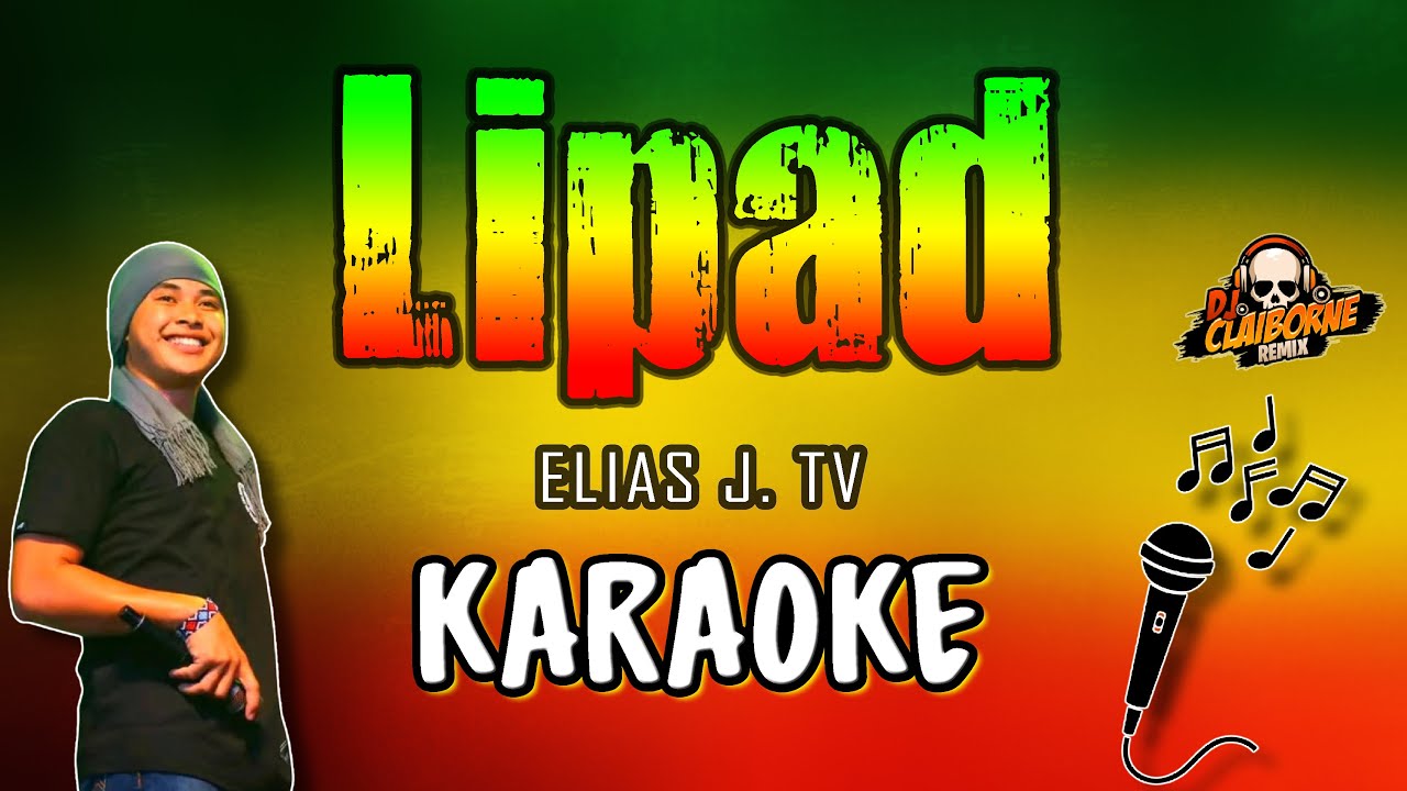 LIPAD (Reggae Remix) | KARAOKE / INSTRUMENTAL | Elias J. TV ✘ DJ Claiborne Remix