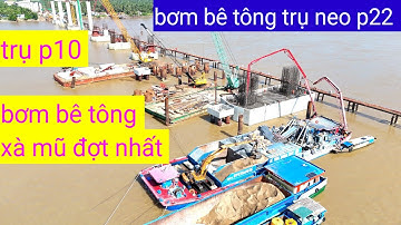 Cầu đại ngãi 1 bơm bê tông trụ neo p22 lốp thứ 2 xe cuốc cập đá liên tục 