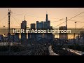 Post processing Tutorial - HDR in Adobe Lightroom