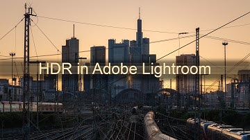 Post processing Tutorial - HDR in Adobe Lightroom